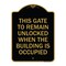 Signmission This Gate to Remain Unlocked When Building Is Occupied Heavy-Gauge Alum, 18" x 24", BG-1824-22815 A-DES-BG-1824-22815 - alternate 1